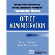 Certified Professional Secretary (CPS) Examination and Certified Administrative Professional (CAP) Examination Review for Office Administration