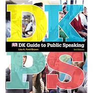 DK Guide to Public Speaking, 3rd edition - Pearson+ Subscription