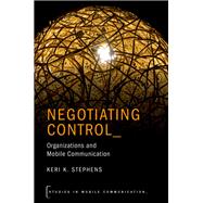 Negotiating Control Organizations and Mobile Communication