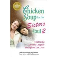 Chicken Soup for the Sister's Soul 2
