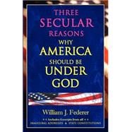 Three Secular Reasons Why America Should Be Under God