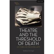 Theatre and the Threshold of Death