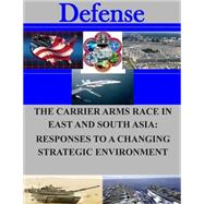 The Carrier Arms Race in East and South Asia