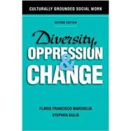 Diversity, Oppression, and Change Culturally Grounded Social Work