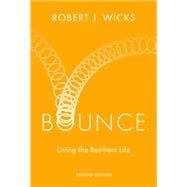 Bounce Living the Resilient Life