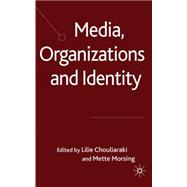 Media, Organizations and Identity