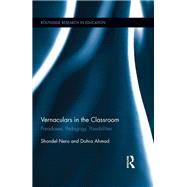 Vernaculars in the Classroom: Paradoxes, Pedagogy, Possibilities