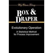 Evolutionary Operation A Statistical Method for Process Improvement