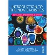 Introduction to the New Statistics: Estimation, Open Science, and Beyond,9781138825512