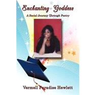 Enchanting Goddess : A Social Journey Through Poetry