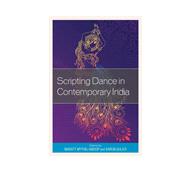 Scripting Dance in Contemporary India