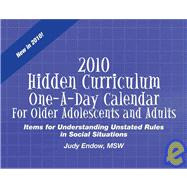 Hidden Curriculum One-A-Day Calendar for Older Adolescents and Adults 2010: Items for Understanding Unstated Rules in Social Situations