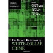 The Oxford Handbook of White-Collar Crime