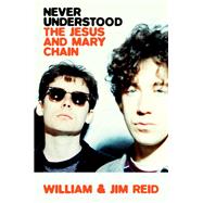 Never Understood The Jesus and Mary Chain