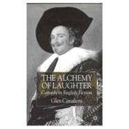 The Alchemy of Laughter; Comedy in English Fiction,9780312225513