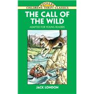 The Call of the Wild Adapted for Young Readers