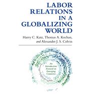 Labor Relations in a Globalizing World