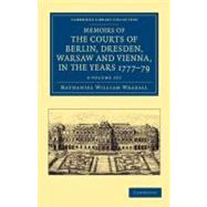 Memoirs of the Courts of Berlin, Dresden, Warsaw, and Vienna, in the Years 1777, 1778, and 1779 2 Vol Set