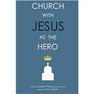 Church With Jesus As the Hero