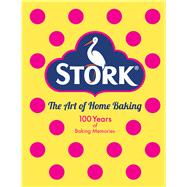 The Stork Book of Baking 100 Luscious Cakes and Bakes From a Century of Home Baking