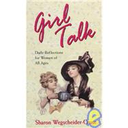 Girl Talk: Daily Reflections for Women of All Ages