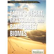 Investigating Earth’s Desert, Grassland, and Rainforest Biomes
