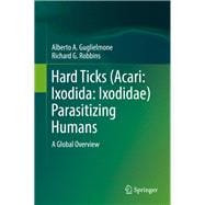 Hard Ticks Acari - Ixodida - Ixodidae Parasitizing Humans