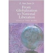 From Globalization to National Liberation: Essays of Three Decades
