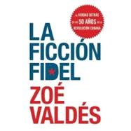 La ficcion Fidel