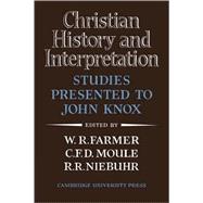 Christian History and Interpretation: Studies Presented to John Knox