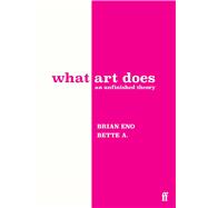 What Art Does: An Unfinished Theory book cover, ISBN 9780571395514