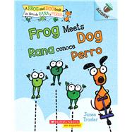 Frog Meets Dog / Rana conoce Perro (Bilingual) Un libro de la serie Acorn