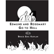 Edmund and Rosemary Go to Hell A Story We All Really Need Now More Than Ever