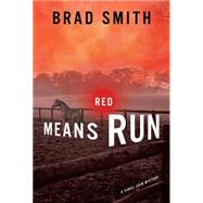 Red Means Run A Novel