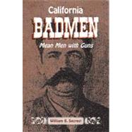 California Badmen : Mean Men with Guns,9781884995514