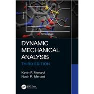 Dynamic Mechanical Analysis, Third Edition