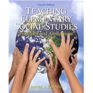 Teaching Elementary Social Studies Principles and Applications