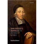 John Lightfoot's Journals of the Westminster Assembly