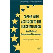 Coping with Accession to the European Union New Modes of Environmental Governance