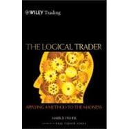 The Logical Trader Applying a Method to the Madness