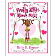 I'm a Pretty Little Black Girl!