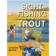 Sight Fishing For Trout