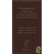 Management of Stroke : A Practical Guide for the Prevention, Evaluation, and Treatment of Acute Stroke