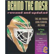 Behind the Mask The Ian Young Goaliending Method