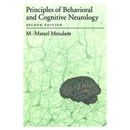 Principles of Behavioral and Cognitive Neurology