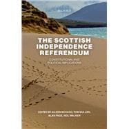 The Scottish Independence Referendum Constitutional and Political Implications