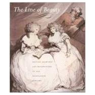 The Line of Beauty British Drawings and Watercolors of the Eighteenth Century
