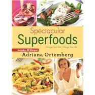 Spectacular Superfoods