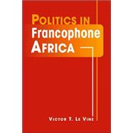 Politics in Francophone Africa