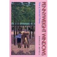 Pennyweight Windows : New and Selected Poems